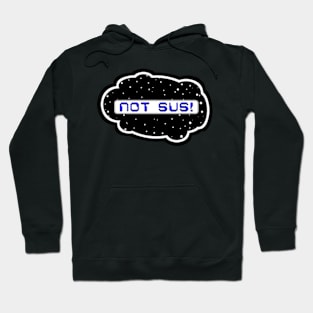 Blue Not Sus! (Variant - Other colors in collection in shop) Hoodie